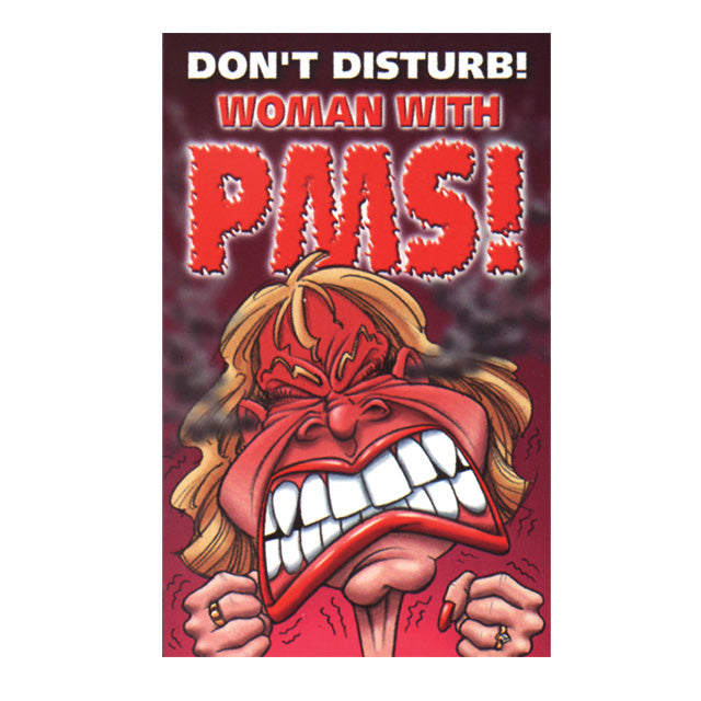 '++Dh: DonT Disturb Woman With P.M.S