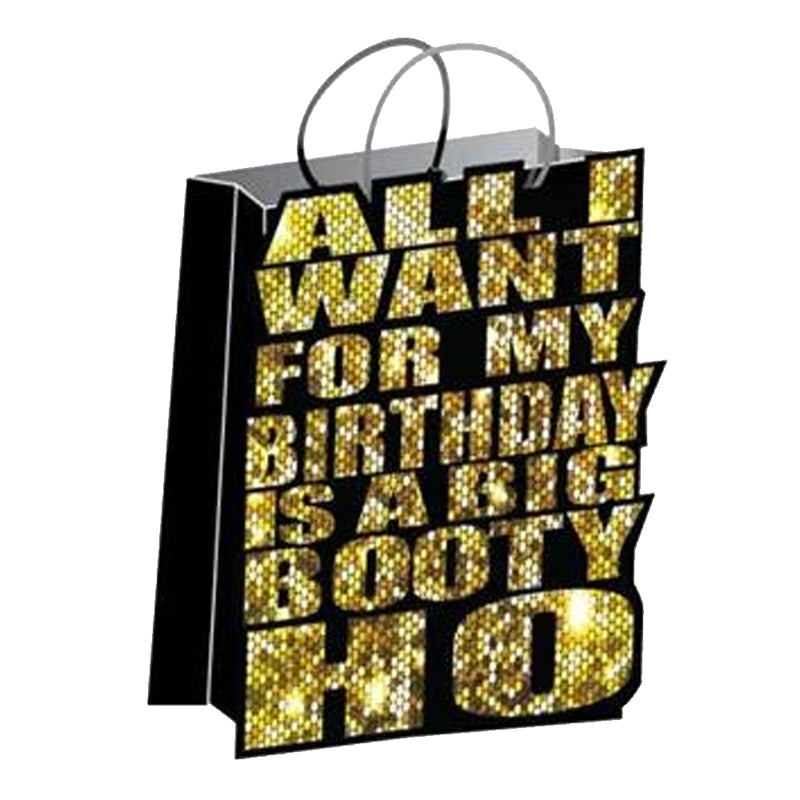 All I Want For My Birthday Is A Big Booty Ho Gift Bag