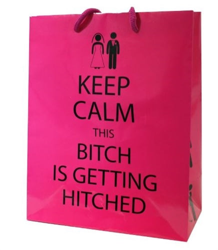 Keep Calm This Bitch Is Getting Hitched - Gift Bag K-GB389