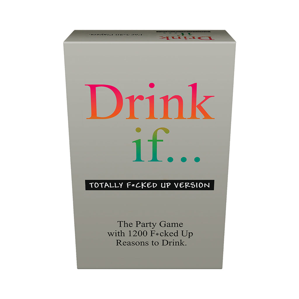 Drink If* Totally F*cked Up Version Game